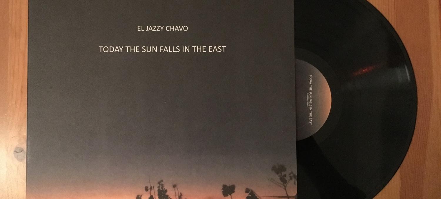 El Jazzy Chavo - Today The Sun Falls In The East