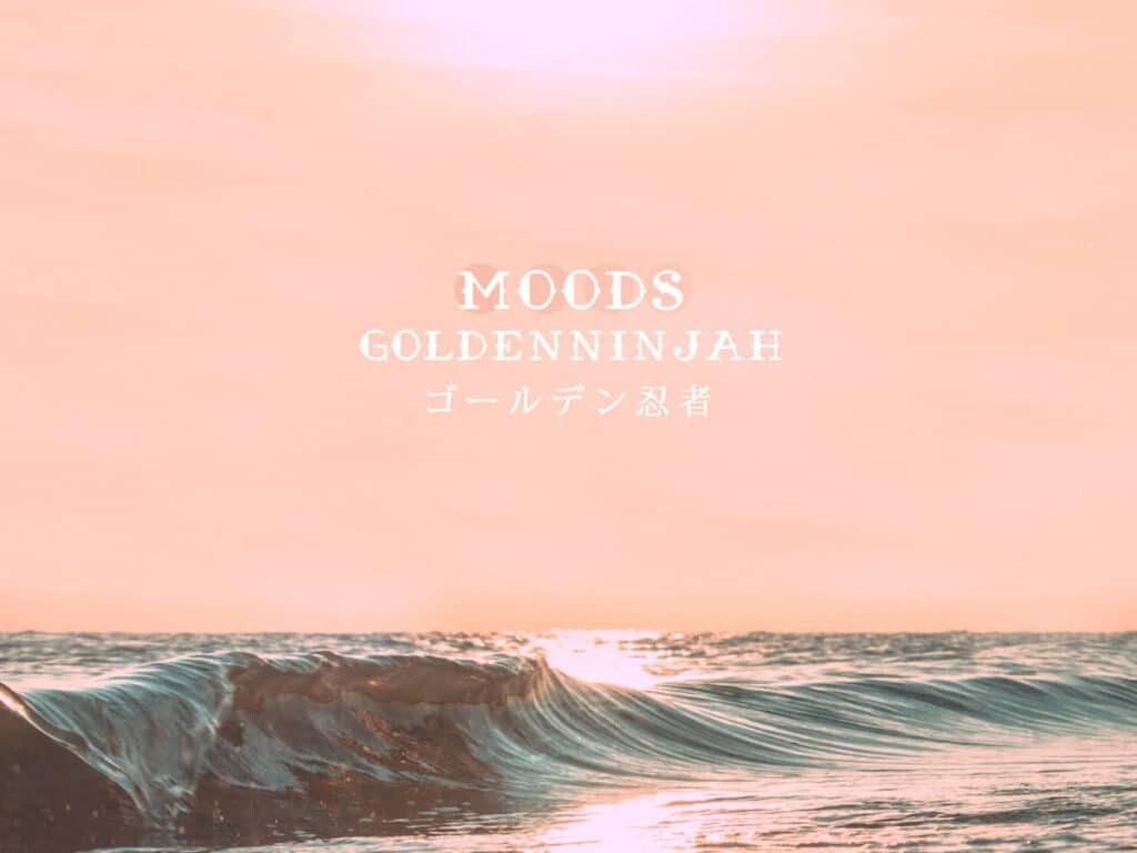 goldenninjah - Moods