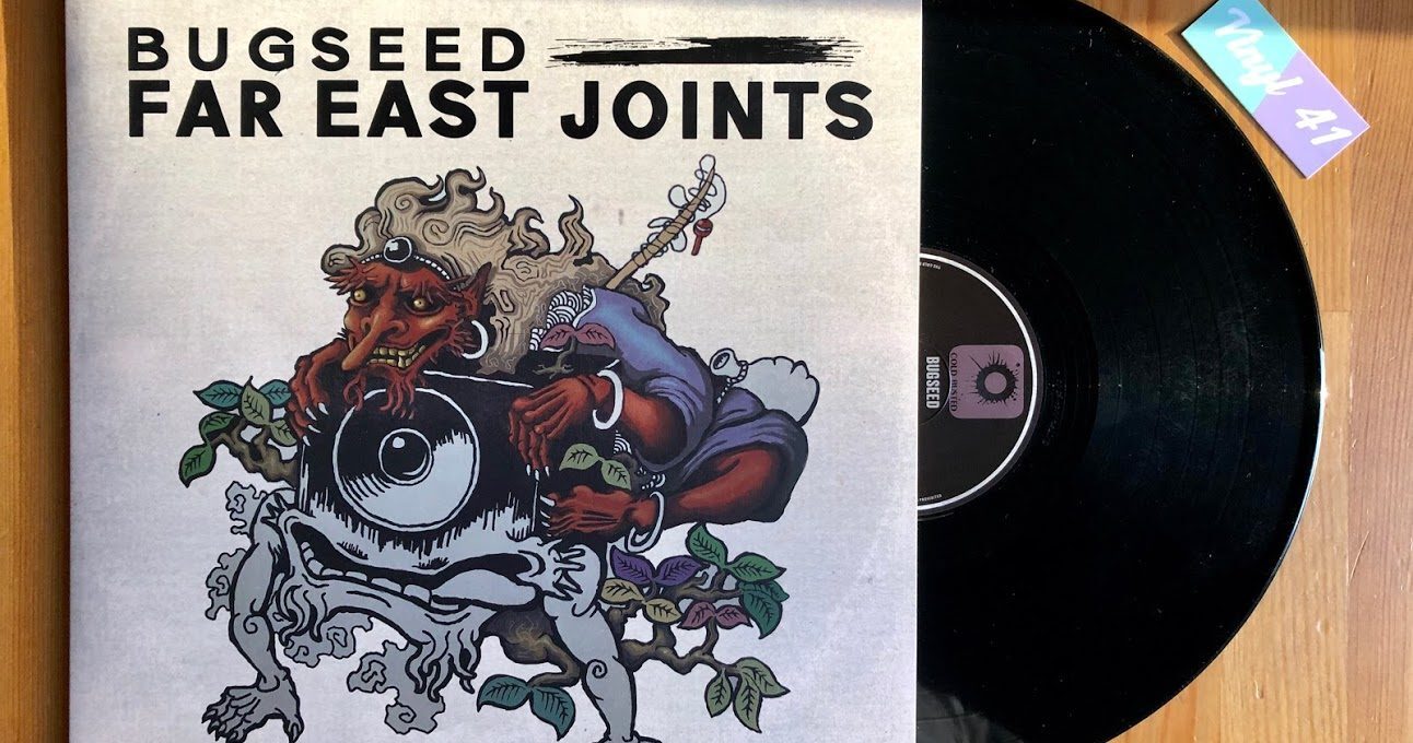 Bugseed - Far East Joints