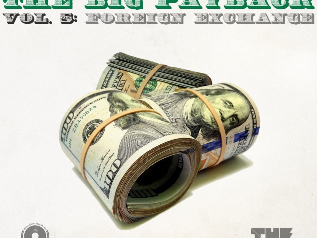 The Big Payback vol. 5: Foreign Exchange