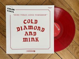 Cold Diamond & Mink – Here Today, Gone Tomorrow - A