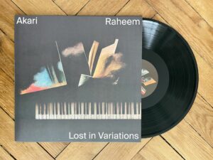 Akari Raheem - Lost in Variations - Vinyl A