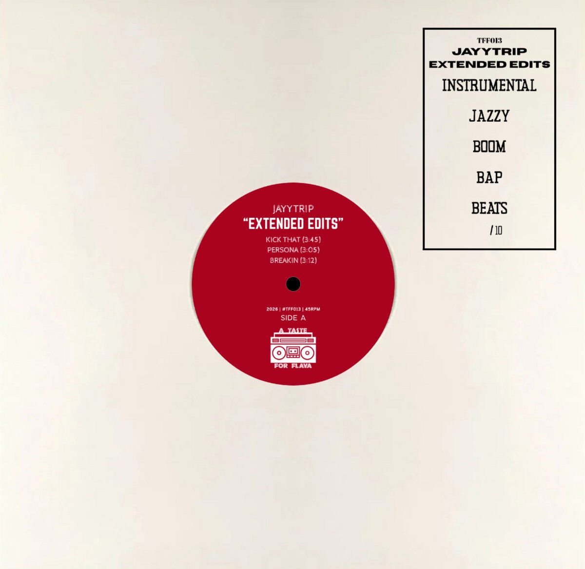 A red record label with white text for "JAYYTRIP" and ""EXTENDED EDITS"" sits on a white record. The label lists track titles and durations. To the right, a white rectangle with a black border contains black text that includes "TFF013", "JAYYTRIP", "EXTENDED EDITS", "INSTRUMENTAL", "JAZZY", "BOOM", "BAP", "BEATS", and "/10". A stylized boombox logo appears at the bottom of the red label. Eine rote Plattenmitte mit weißem Text für "JAYYTRIP" und ""EXTENDED EDITS"" befindet sich auf einer weißen Schallplatte. Die Mitte listet Tracktitel und Laufzeiten auf. Rechts befindet sich ein weißes Rechteck mit schwarzem Rand, das schwarzen Text enthält, darunter "TFF013", "JAYYTRIP", "EXTENDED EDITS", "INSTRUMENTAL", "JAZZY", "BOOM", "BAP", "BEATS" und "/10". Unten auf der roten Mitte ist ein stilisierter Boombox-Schriftzug zu sehen.